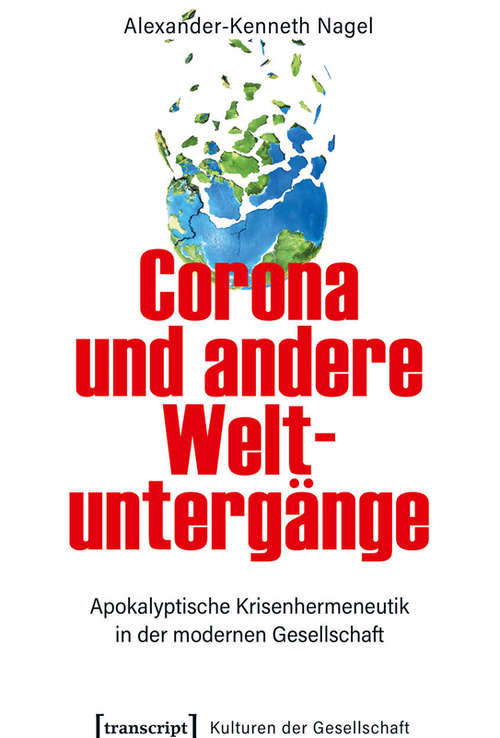 Buchtitel Alexander Kenneth Nagel Corona und andere Weltuntergänge